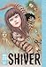 Shiver: Junji Ito Selected Stories by
