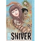 Shiver: Junji Ito Selected Stories