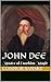 John Dee: Master of Enochian Magic