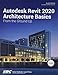 Autodesk Revit 2020 Architecture Basics