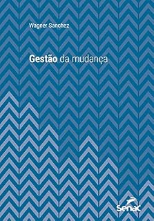 Livro Gestão da mudança (Série Universitária)