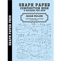 Graph Paper Composition Book - 5 Squares Per Inch: Graph Paper Quad Rule 5x5 / 8.5 x 11  / Bound Comp Notebook