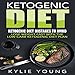 Ketogenic Diet: Ketogenic Diet Mistakes to Avoid: Lose Weight Fast with the Low Carb Ketogenic Diet Plan