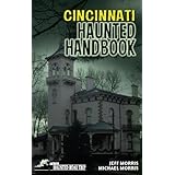 Cincinnati Haunted Handbook (America's Haunted Road Trip)
