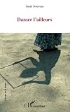 Image de Danser l'ailleurs (French Edition)