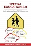 Special Education 2.0: Breaking Taboos to Build a NEW Education Law by JD, MA, Miriam Kurtzig Freedman