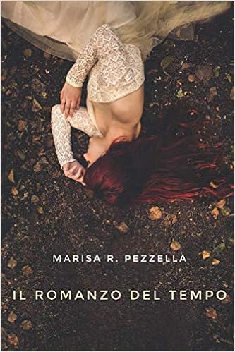 Marisa R. Pezzella - Il romanzo del tempo (2019)