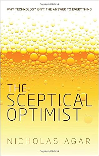 The Sceptical Optimist Nicholas Agar