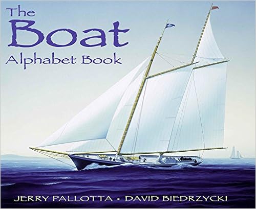 The Boat Alphabet Book, by Jerry Pallotta The Boat Alphabet Book, by Jerry Pallotta