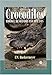 Crocodiles: Biology, Husbandry and Diseases (Life Sciences) by 