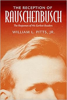 The Reception of Rauschenbusch: The Responses of His Earliest Readers