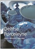 Dutch Delftware 1620-1859 by