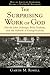 Surprising Work of God, The: Harold John Ockenga, Billy Graham, and the Rebirth of Evangelicalism by Garth M. Rosell