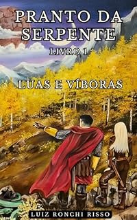 Livro Pranto da Serpente - Livro 1: Luas e Víboras