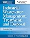 Industrial Wastewater Management, Treatment, and Disposal, 3e MOP FD-3: Manual of Practice FD-3 (WEF Manual of Practice)
