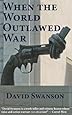 When the World Outlawed War