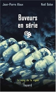 Book's Cover of Le sang de la vigne, tome 14 : Buveurs en série