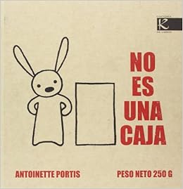 No es una caja (Álbum Infantil) : Portis, Antoinette, Portis ...