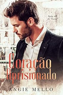 Livro Coração Aprisionado: ( Spin-off de Leon )