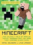 Minecraft, Second Edition: The Unlikely Tale of Markus "Notch" Persson and the Game That Changed Eve