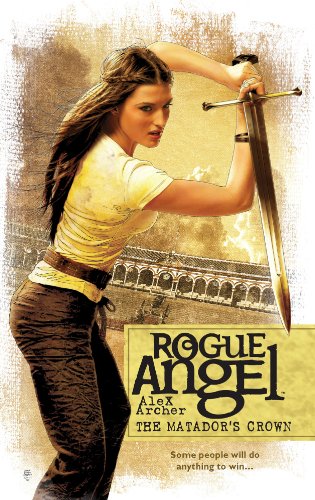 The Matador's Crown (Rogue Angel Book 38)
