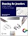 Drawing for Jewelers: Master Class in Professional Design (Master Classes in Professional Design) by