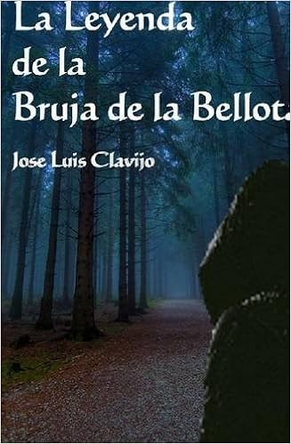 La Leyenda De La Bruja De La Bellota Spanish Edition Jose - 