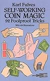 Self-Working Coin Magic: 92 Foolproof Tricks (Dover Magic Books) by 