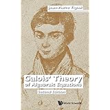 Galois' Theory of Algebraic Equations: 2nd Edition