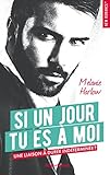 Si un jour tu es à moi (French Edition) by