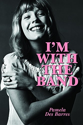 "I'm with the Band - Confessions of a Groupie" av Pamela Des Barres