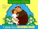 St. Anthony of Padua Coloring Book: A Catholic Story Coloring Book by