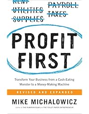 Profit First: Transform Your Business from a Cash-Eating Monster to a Money-Making Machine