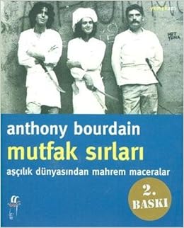 mutfak sirlari anthony bourdain 9789753294584 amazon com books
