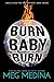 Burn Baby Burn - Book by Meg Medina