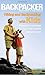 Backpacker magazine's Hiking and Backpacking with Kids: Proven Strategies For Fun Family Adventures by Molly Absolon