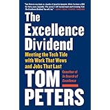 The Excellence Dividend: Meeting the Tech Tide with Work That Wows and Jobs That Last
