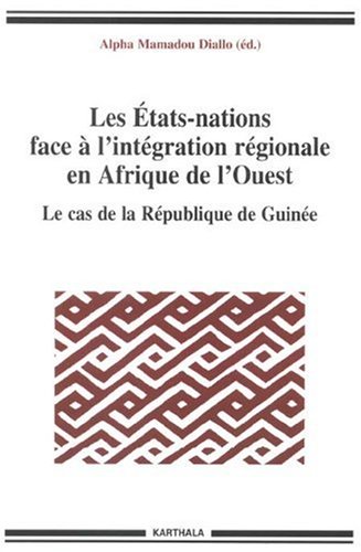 Les  États-nations face à l'intégration régionale en Afrique de l'Ouest