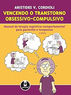 Livro Vencendo o transtorno obsessivo-compulsivo: Manual de terapia cognitivo-comportamental para pacientes e terapeutas