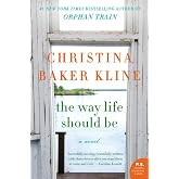 The Way Life Should Be: A Novel