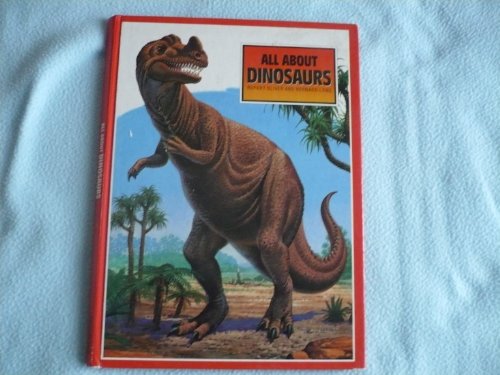 All About Dinosaurs (All About Series)