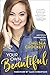 Your Own Beautiful: Advice and Inspiration from Chelsea Crockett Hurst