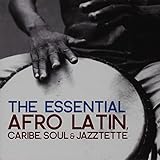 ESSENTIAL AFRO LATIN CARIBE SOUL AND JAZZTETTE /   image