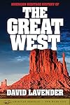 American Heritage History of the Great West