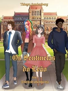 Livro Os Sentinelas do Leão - Parte Dois: O início de uma nova era
