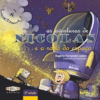 Livro As Aventuras de Nicolas e o robô do espaço: Volume 1