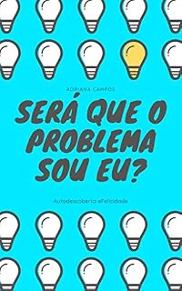 Livro Será que o problema sou eu?: Autodescoberta e Felicidade