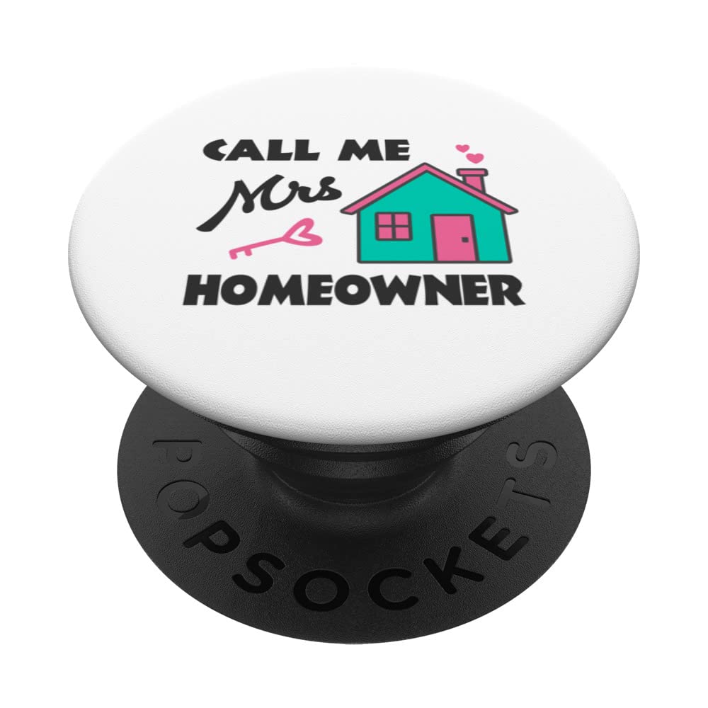 Housewarming party, Call me Mrs Homeowner, New House Owner PopSockets Swappable PopGrip