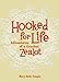 Hooked for Life: Adventures of a Crochet Zealot by