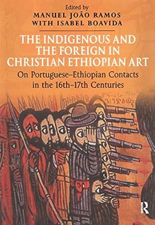 The Indigenous And The Foreign In Christian Ethiopian Art